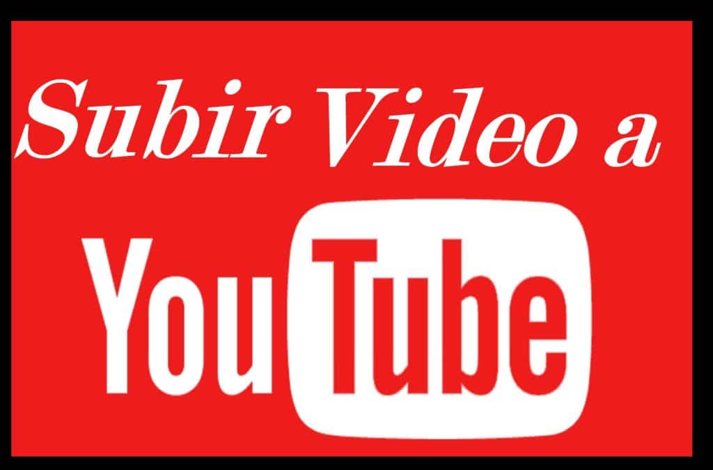 subir vídeos a YouTube